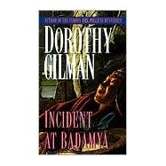 Incident at Badamaya A Novel by GILMAN, DOROTHY, 9780449217214