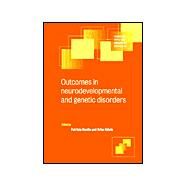 Outcomes in Neurodevelopmental and Genetic Disorders by Edited by Patricia Howlin , Orlee Udwin, 9780521797214