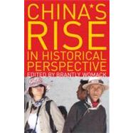 China's Rise in Historical Perspective by Womack, Brantly, 9780742567214