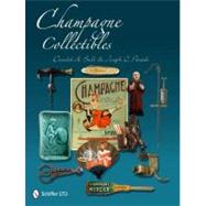 Champagne Collectibles by Bull, Donald A.; Paradi, Joseph C., 9780764337215