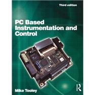 PC Based Instrumentation and Control, 3rd ed by Tooley; Mike, 9781138177215