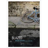 Blazed by Myers, Jason, 9781442487215