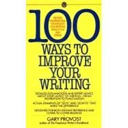 100 Ways to Improve Your Writing by Provost, Gary, 9780451627216