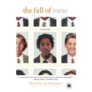 The Fall of Rome A Novel by Southgate, Martha, 9780743227216
