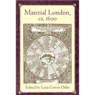 Material London, Ca. 1600 by Orlin, Lena Cowen, 9780812217216