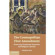 The Cosmopolitan First Amendment by Zick, Timothy, 9781107547216