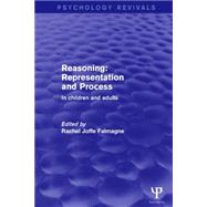 Reasoning: Representation and Process: In Children and Adults by Falmagne; Rachel Joffe, 9781138927216