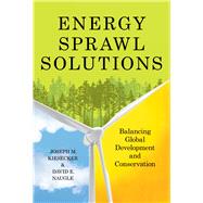 Energy Sprawl Solutions by Kiesecker, Joseph M.; Naugle, Dave E.; Kareiva, Peter, 9781610917216