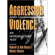 Aggression and Violence An Introductory Text by Van Hasselt, Vincent B.; Hersen, Michel, 9780205267217