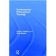 Contemporary Philosophical Theology by Taliaferro; Charles, 9780415527217
