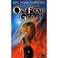One Foot in the Grave by Simmons, Wm. Mark, 9780671877217