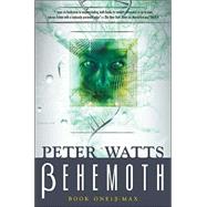 Behemoth: B-Max by Watts, Peter, 9780765307217
