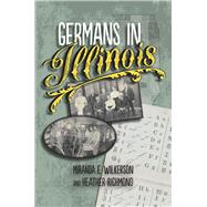 Germans in Illinois by Wilkerson, Miranda E.; Richmond, Heather, 9780809337217