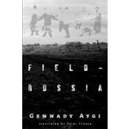 Field Russia Pa by Aygi,Gennady, 9780811217217