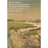 Solent-Thames Research Framework for the Historic Environment: Resource Assessments and Research Agendas by Hey, Gill; Hind, Jill; Allen, Michael (CON); Bradley, Richard (CON); Crawford, Sally (CON), 9780957467217