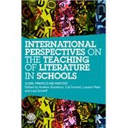 International Perspectives on the Teaching of Literature in Schools: Global principles and practices by ; RGOOD087RGOOD102_PI Andrew, 9781138227217