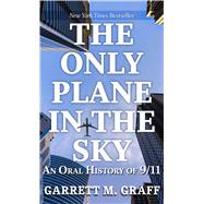 The Only Plane in the Sky by Graff, Garrett M., 9781432877217