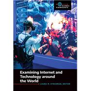 Examining Internet and Technology Around the World by Steckman, Laura, 9781440867217