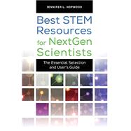Best STEM Resources for NextGen Scientists by Hopwood, Jennifer L., 9781610697217