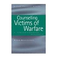 Counselling Victims Of Warfare by Bryant-Jefferies; Richard, 9781857757217
