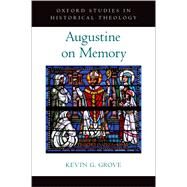 Augustine on Memory by Grove, Kevin G., 9780197587218