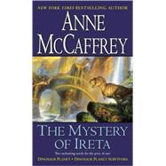The Mystery of Ireta Dinosaur Planet & Dinosaur Planet Survivors by MCCAFFREY, ANNE, 9780345467218