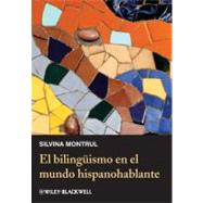 El bilingismo en el mundo hispanohablante by Montrul, Silvina, 9780470657218