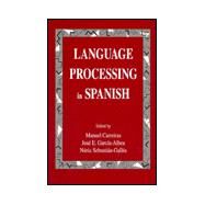 Language Processing in Spanish by Carreiras; Manuel, 9780805817218