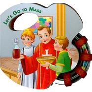 Let's Go to Mass by Catholic Book Publishing Co, 9780899427218