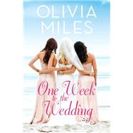 One Week to the Wedding by Olivia Miles, 9781455567218