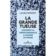 La Grande Tueuse by Laura Spinney, 9782226397218