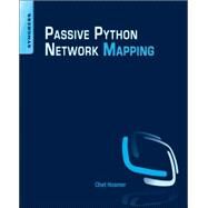 Python Passive Network Mapping by Hosmer, 9780128027219