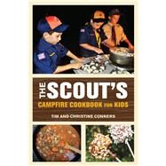 The Scout's Campfire Cookbook for Kids by Conners, Christine; Conners, Tim, 9780762797219