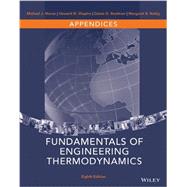 Fundamentals of Engineering Thermodynamics Appendices by Moran, Michael J.; Shapiro, Howard N., 9781118957219