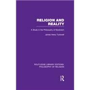 Religion and Reality: A Study in the Philosophy of Mysticism by Tuckwell,James Henry, 9781138997219