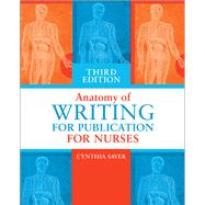 Anatomy of Writing for Publication for Nurses by Saver, Cynthia, R.N., 9781945157219