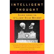 Intelligent Thought Science versus the Intelligent Design Movement by BROCKMAN, JOHN, 9780307277220