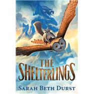 The Shelterlings by Sarah Beth Durst, 9780358697220