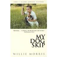 My Dog Skip by MORRIS, WILLIE, 9780679767220
