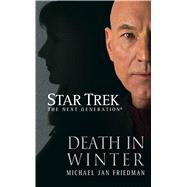 Star Trek: The Next Generation: Death in Winter by Friedman, Michael Jan, 9780743497220