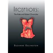 Inceptions by Eglington, Suzanne, 9781483617220