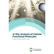 In Situ Analysis of Cellular Functional Molecules by Ju, Huangxian; Tang, Bo; Ding, Lin, 9781788017220