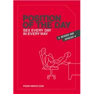 Position of the Day Revised and Updated Sex Every Day in Every Way by Unknown, 9781797237220