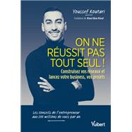 On ne russit pas tout seul ! by Youssef Koutari, 9782311627220