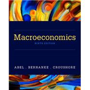 Macroeconomics Plus MyLab Economics with Pearson eText -- Access Card Package by Abel, Andrew B.; Bernanke, Ben; Croushore, Dean, 9780134467221