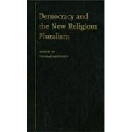 Democracy And the New Religious Pluralism by Banchoff, Thomas, 9780195307221