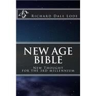 New Age Bible by Lode, Richard Dale, 9781499547221