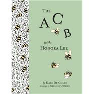 The Acb With Honora Lee by De Goldi, Kate; O'Brien, Gregory, 9781770497221