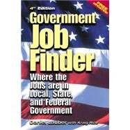 Government Job Finder : Where the Jobs Are in Local, State, and Federal Government by Lauber, Daniel, 9781884587221