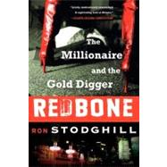 Redbone: the Millionaire and the Gold Digger by Stodghill, Ron, 9780060897222